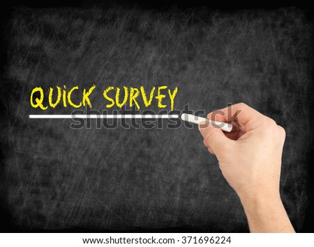 Quick Survey - hand writing text on chalkboard
