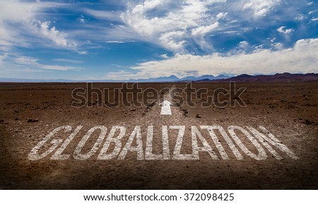 Globalization written on desert road