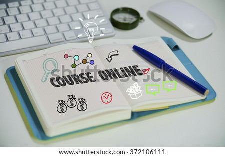 drawing COURSE ONLINE  concept on notebook in the office , business concept , business idea 