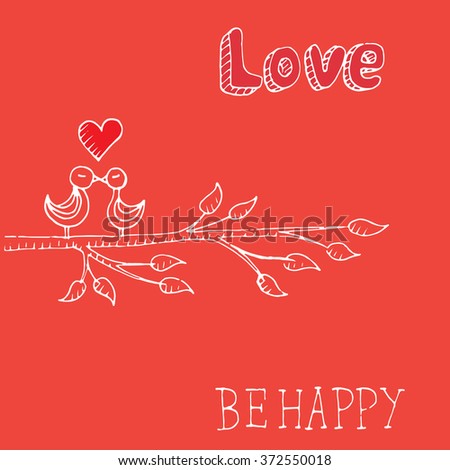 Love poster. Card with birds and hand writing elements. Hand drawn vector illustration