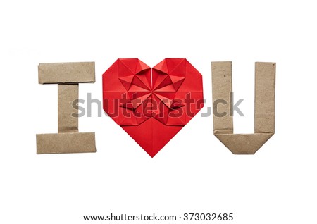 Origami text I LOVE YOU, U on white background isolated. Space for copy, lettering. Red paper heart. No shadow.