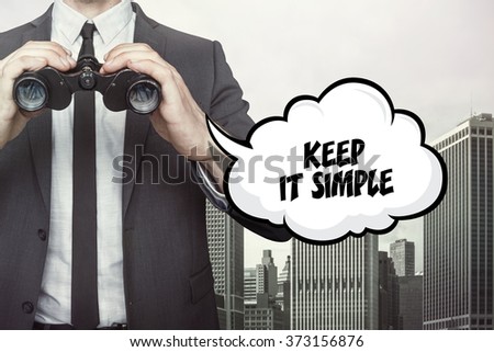 Keep it simple text on speech bubble with businessman holding binoculars