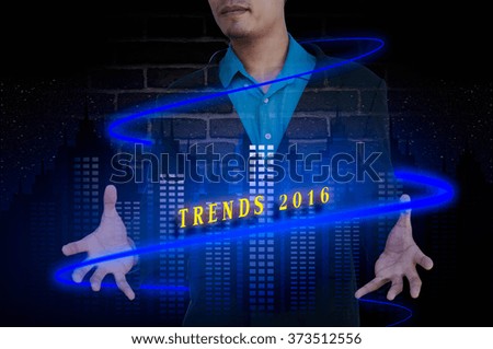 TRENDS 2016 message double exposure concept with business idea