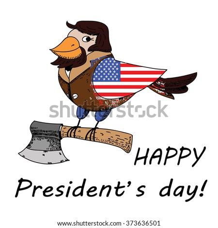 President's day funny vector illustration of cartoon bird with American flag colored wing with axe and Lincoln style beard. Stylish greeting card for Happy Presidents Day. Design element for holiday.