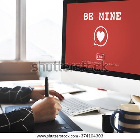 Be Mine Valentine Romance Heart Love Passion Concept