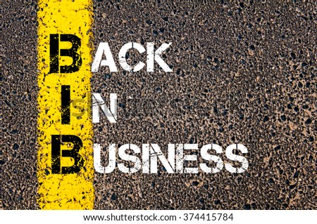 Concept image of Business Acronym BIB Back In Business written over road marking yellow paint line