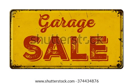 Vintage rusty metal sign on a white background - Garage Sale