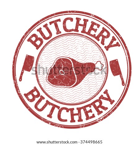 Butchery grunge rubber stamp on white background, vector illustration