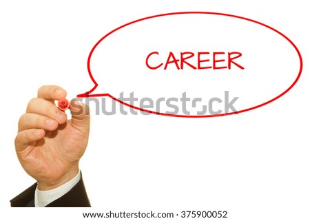 Businessman hand writing Career word on a transparent wipe board.