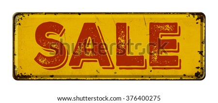 Vintage rusty metal sign on a white background - Sale
