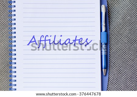 Affiliates text concept write on notebook