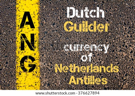 Concept image of Acronym ANG - Dutch Guilder, currency of Netherlands Antilles written over road marking yellow paint line