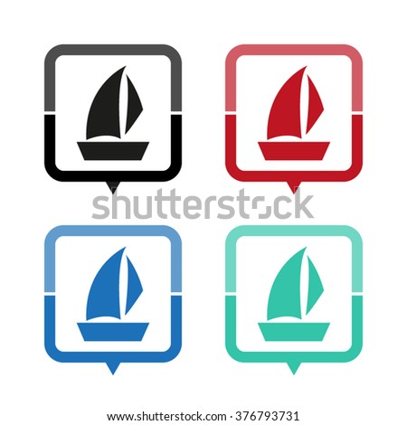 Sailboat - vector icon; map pointer;  message bubble
