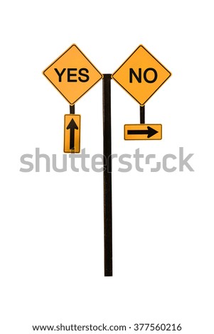 Directional Arrow Road Sign Yes and No concept