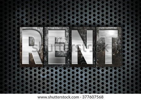 The word "Rent" written in vintage metal letterpress type on a black industrial grid background.