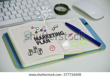 drawing MARKETING PLAN concept on notebook in the office , business concept , business idea