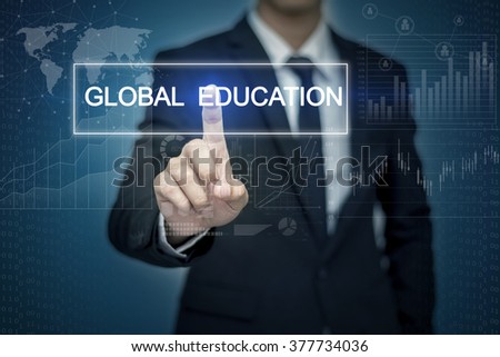 Businessman hand touching GLOBAL EDUCATION button on virtual screen