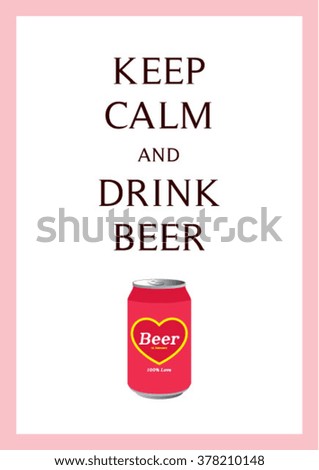 keep calm and drink beer vector illustration