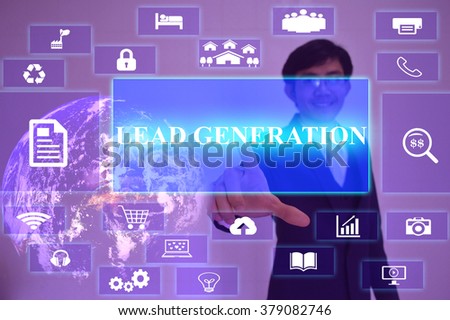 LEAD GENERATION concept  presented by  businessman touching on  virtual  screen ,image element furnished by NASA