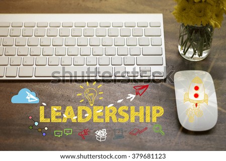 LEADERSHIP concept in home office , business concept , business idea