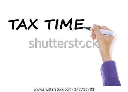 Image of businessperson hand using marker and write tax time on the whiteboard