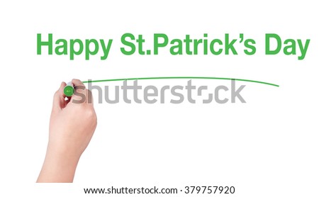 Happy St. Patrick's Day word write on white background by woman hand holding highlighter pen