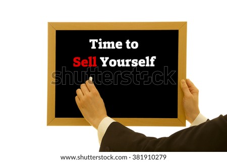 Time to Sell Yourself message written on a small blackboard.