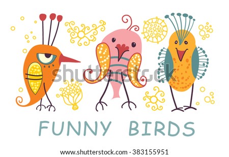 Funny birds. 