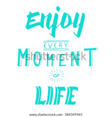 Enjoy every moment of life. Support in difficult times