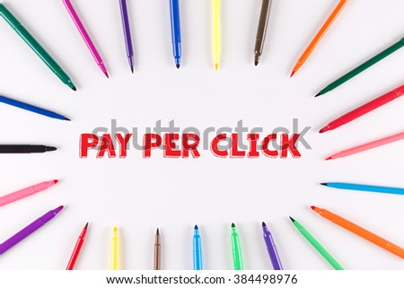 Multi Colored Pen written PAY PER CLICK
