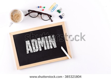 ADMIN word on chalkboard with coffee cup, view from above