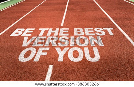 Be The Best Version of You written on running track Royalty-Free Stock Photo #386303266