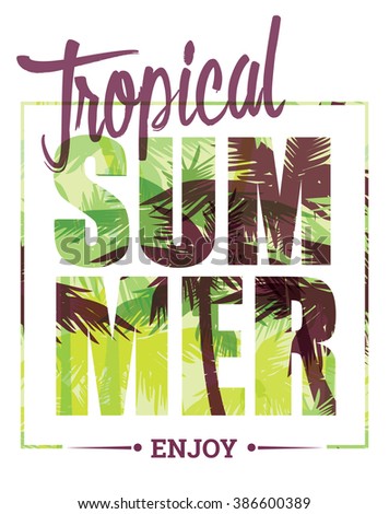 Tropical beach summer print with slogan for t-shirt graphic and other uses. Vector illustration.