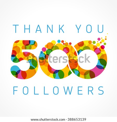 Thank you 500 followers card. Colour thanks for following people. Five hundred likes celebration. Isolated abstract graphic design template. Holiday image concept for 500. Creative art decoration. Royalty-Free Stock Photo #388653139