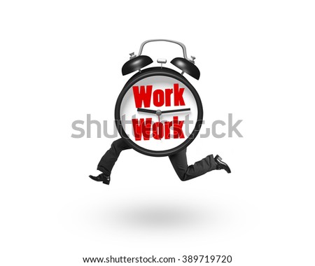 Alarm clock with human legs running and work words on clock face, isolated on white background.