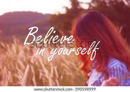 Inspirational Typographic Quote on blurred background with vintage filter -Believe in yourself