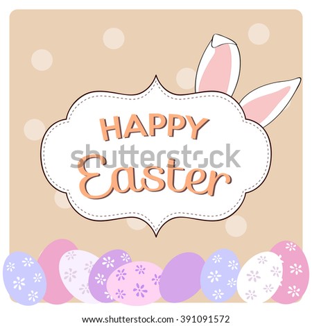 happy easter card, wishes for a happy easter with colored and decorated eggs and funny rabbit ears on polka dot background