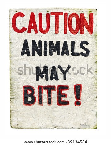 Caution Animals May Bite Sign