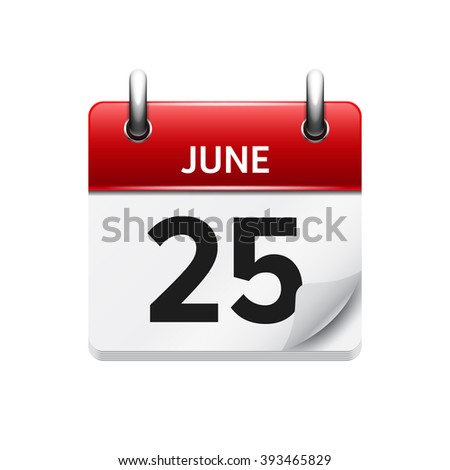 June  25. Vector flat daily calendar icon. Date and time, day, month. Holiday.