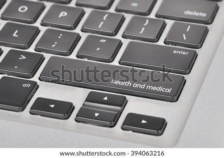 The computer keyboard button written word health and medical .