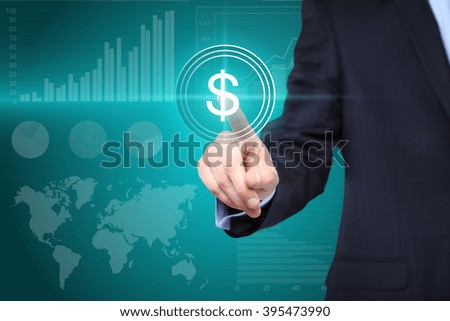 Businessman presses digital interface dollar sign. 