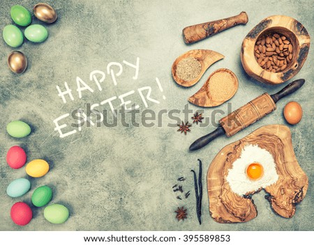 Easter baking. Ingredients and spices. Eggs, flour, sugar. Happy Easter! Vintage style toned picture