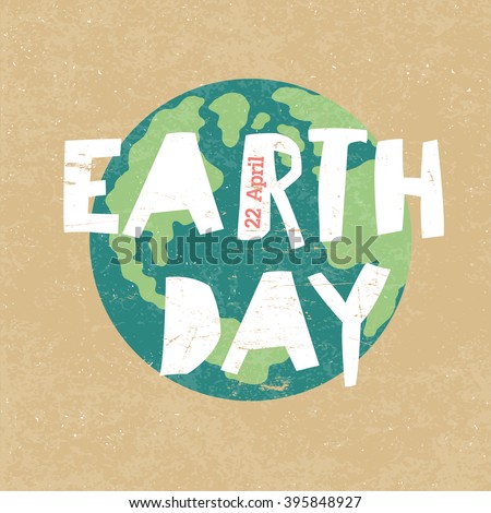 Earth Day Illustration. Earth day, 22 April. Paper cut letters