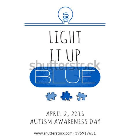 Vector hand drawn lettering. Retro style calligraphy, World Autism Awareness day announcement. Light it up blue. For greeting card, logo, badge, print, poster, banner design. 