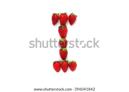 Alphabet "I" , letter from group of strawberries are arranged. Top view. Isolated on white background with shadow.