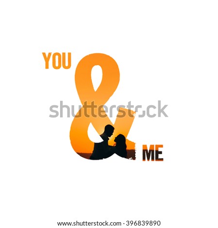 Double exposure with "you and me" words and a photo of loving couple