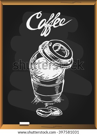 Coffee cup with sign on blackboard background. Free hand drawn. Vector illustration. 