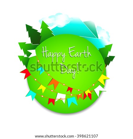 Happy Earth Day card. Abstract green planet with greeting flags on. vector illustration background. Concept for save earth day. Earth with mountains and trees.