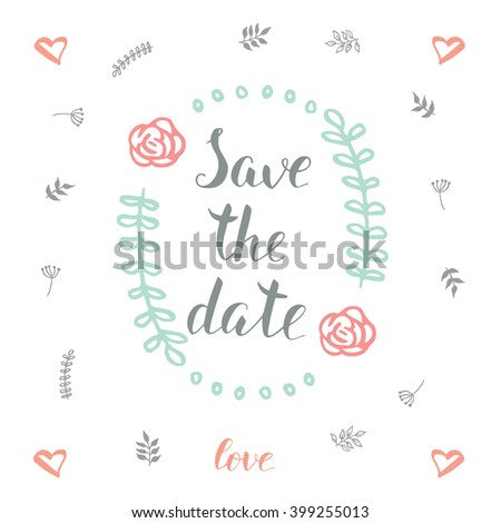 Save the Date. Modern brush calligraphy. Handwritten ink lettering. Hand drawn design floral elements.