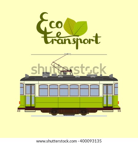 Eco-Friendly transport lettering with green power tram.